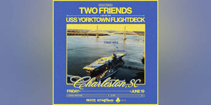 Two Friends Live On The USS Yorktown - 4 Hour Open Bar