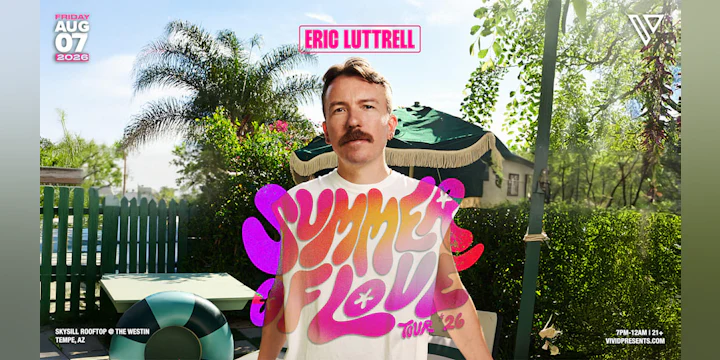 ERIC LUTTRELL Summer of Love Tour (Tempe, AZ)