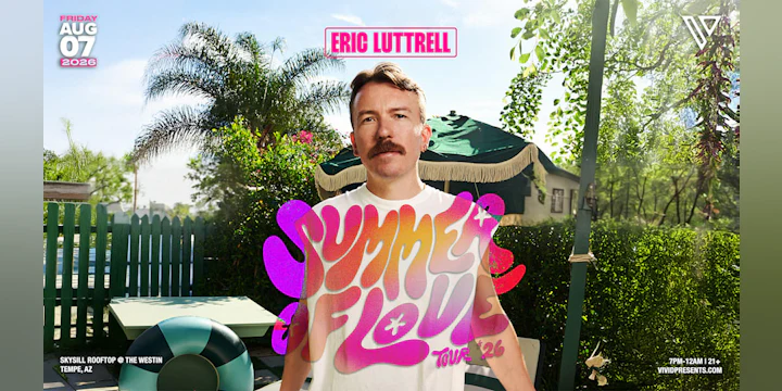 ERIC LUTTRELL Summer of Love Tour (Tempe, AZ)