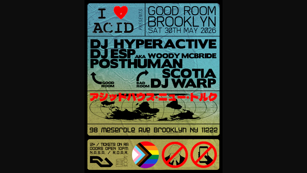 I Love Acid ft DJ Hyperactive, DJ ESP, Posthuman, Scotia, DJ Warp