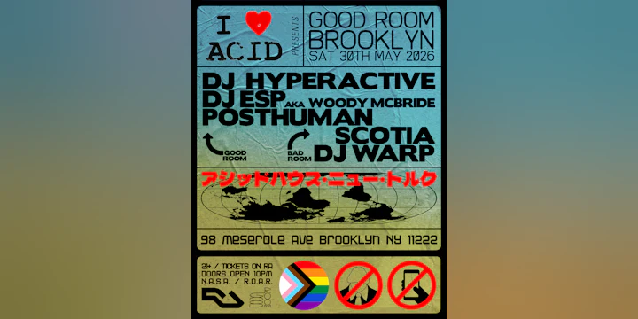 I Love Acid ft DJ Hyperactive, DJ ESP, Posthuman, Scotia, DJ Warp