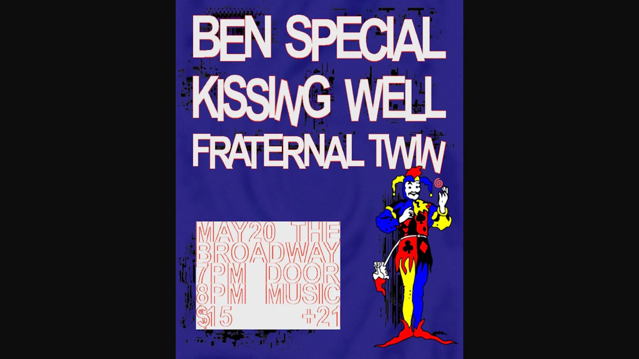 Ben Special w/ Kissing Well + Fraternal Twin