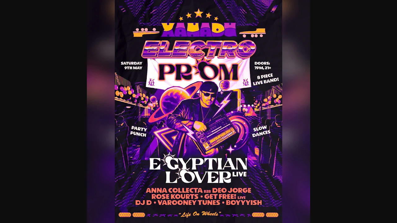 Xanadu Electro Prom ft. Egyptian Lover (LIVE), Deo Jorge b2b Anna Collecta, Get Free! (LIVE), Rose Kourts, DJ D (skate + club)