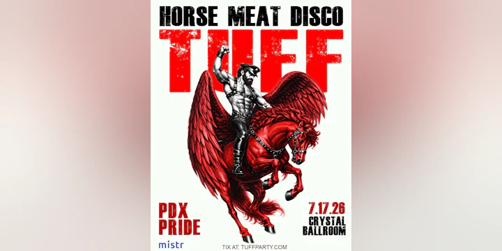 TUFF (PDX Debut) Pride With Horse Meat Disco
