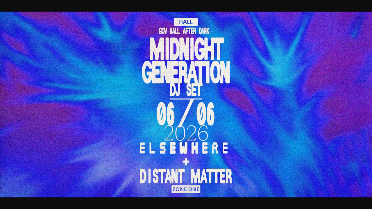 Gov Ball After Dark – Midnight Generation (DJ Set), Distant Matter