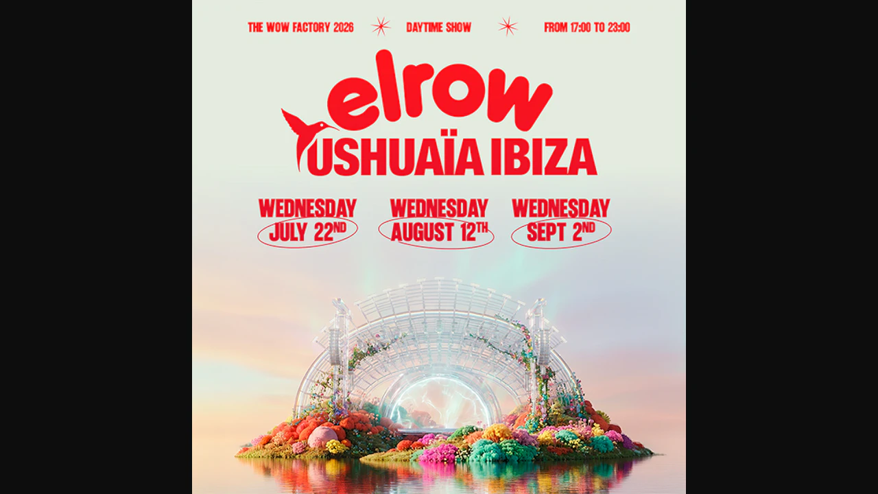 elrow Ushuaïa Ibiza