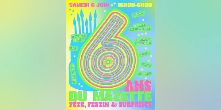 Les 6 Ans Du Mazette : Fête, Festins & Surprises !