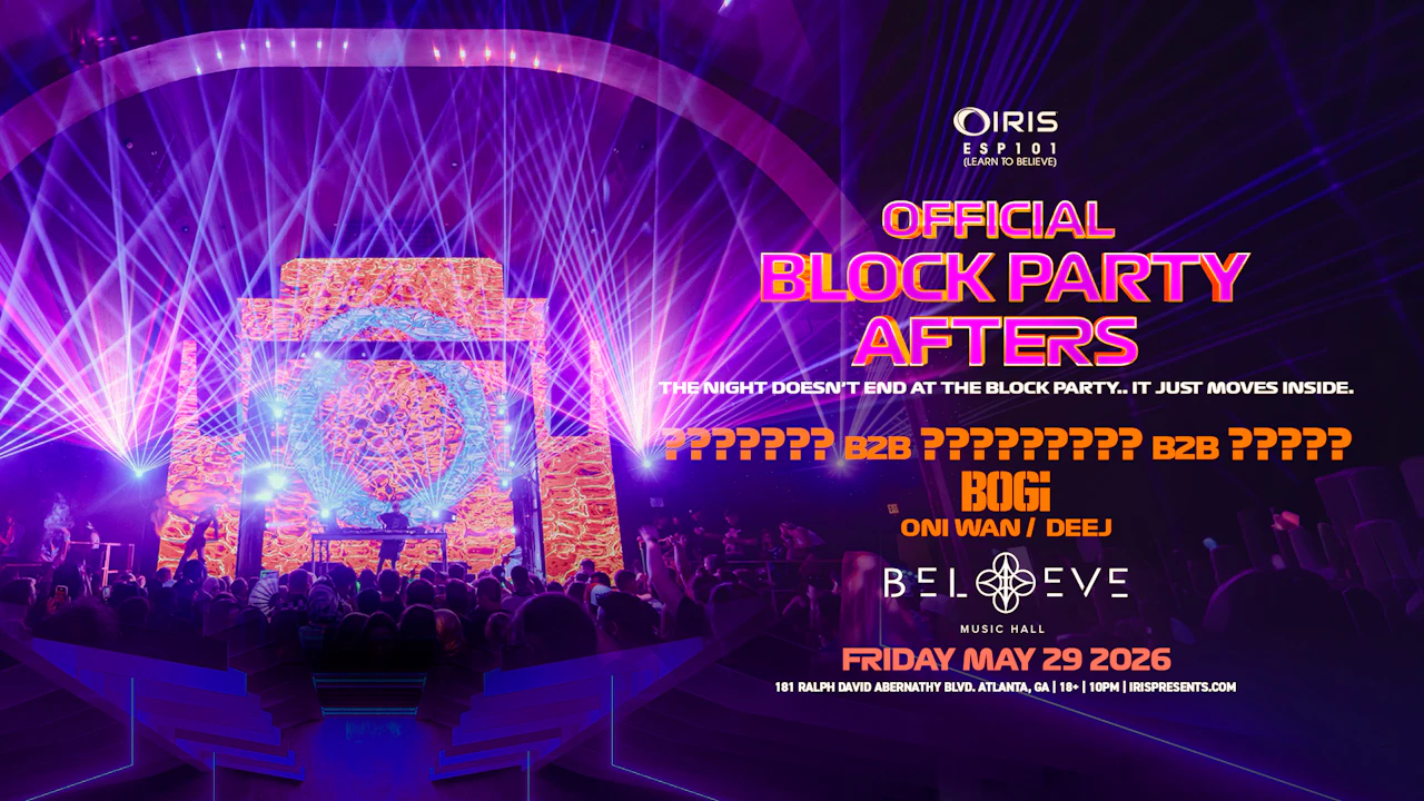 Block Party Afters @ Believe Music Hall