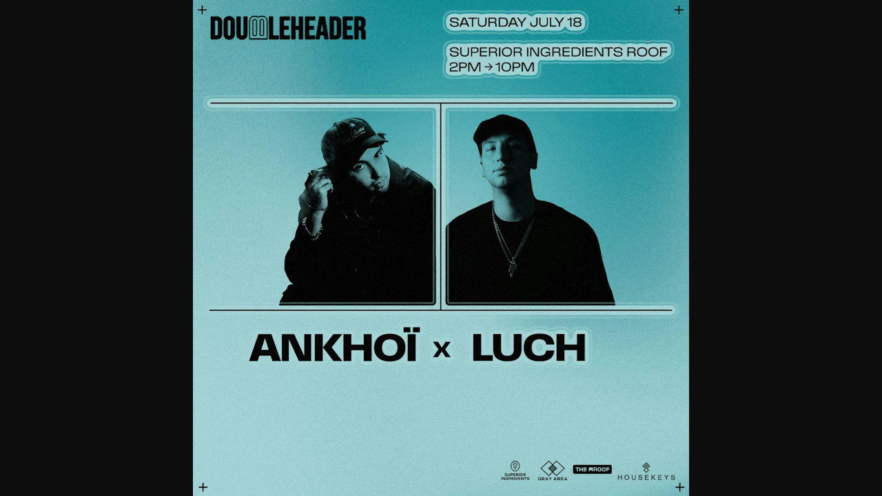 DOUBLEHEADER: Ankhoï x Luch *Extended Set*