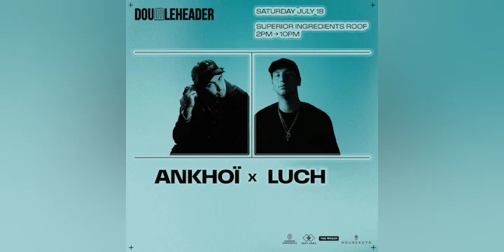 DOUBLEHEADER: Ankhoï x Luch *Extended Set*