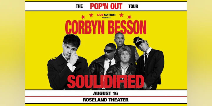 Corbyn Besson and Soulidified: The Pop’n Out Tour