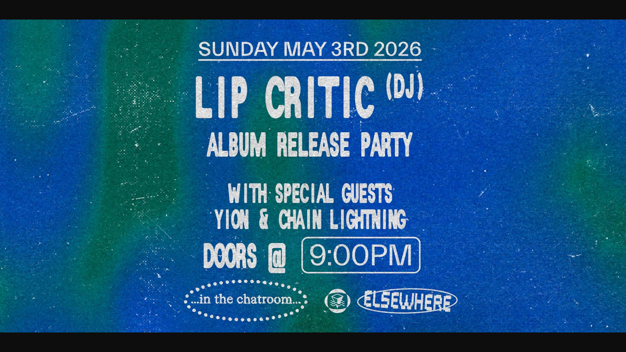 Lip Critic Album Release Party with Special Guests Yion & Chain Lightning