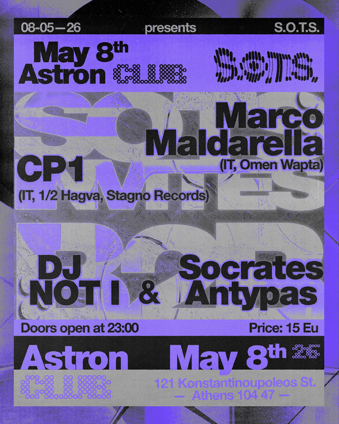 S.O.T.S. with Marco Maldarella / CP1 / DJ NOT I / Socrates Antypas