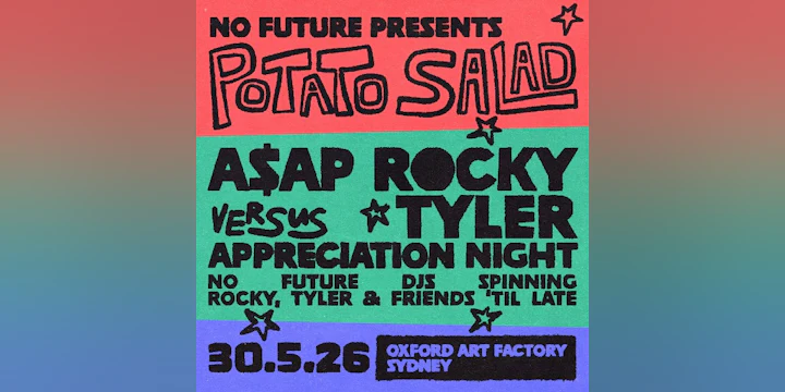 Potato Salad: A$AP Rocky vs Tyler Appreciation Night - Sydney