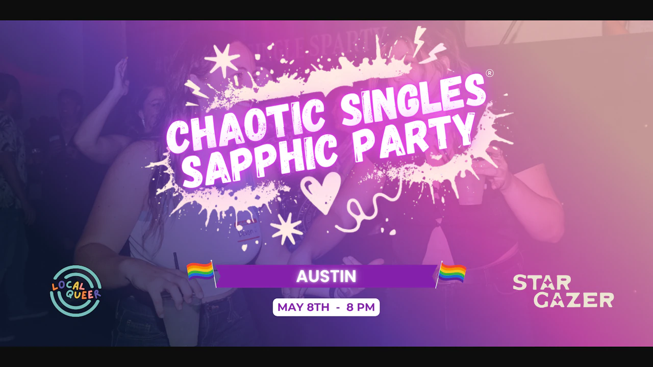 Chaotic Singles SAPPHIC Party! (Austin)