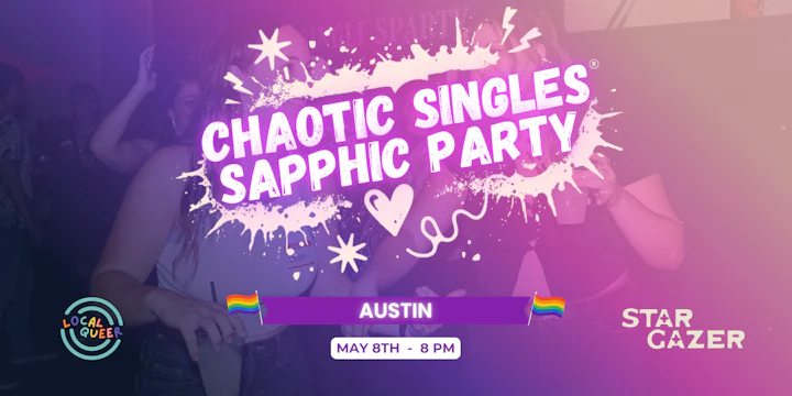 Chaotic Singles SAPPHIC Party! (Austin)