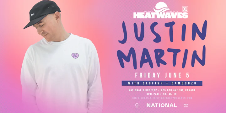 Heatwaves Xl: Justin Martin