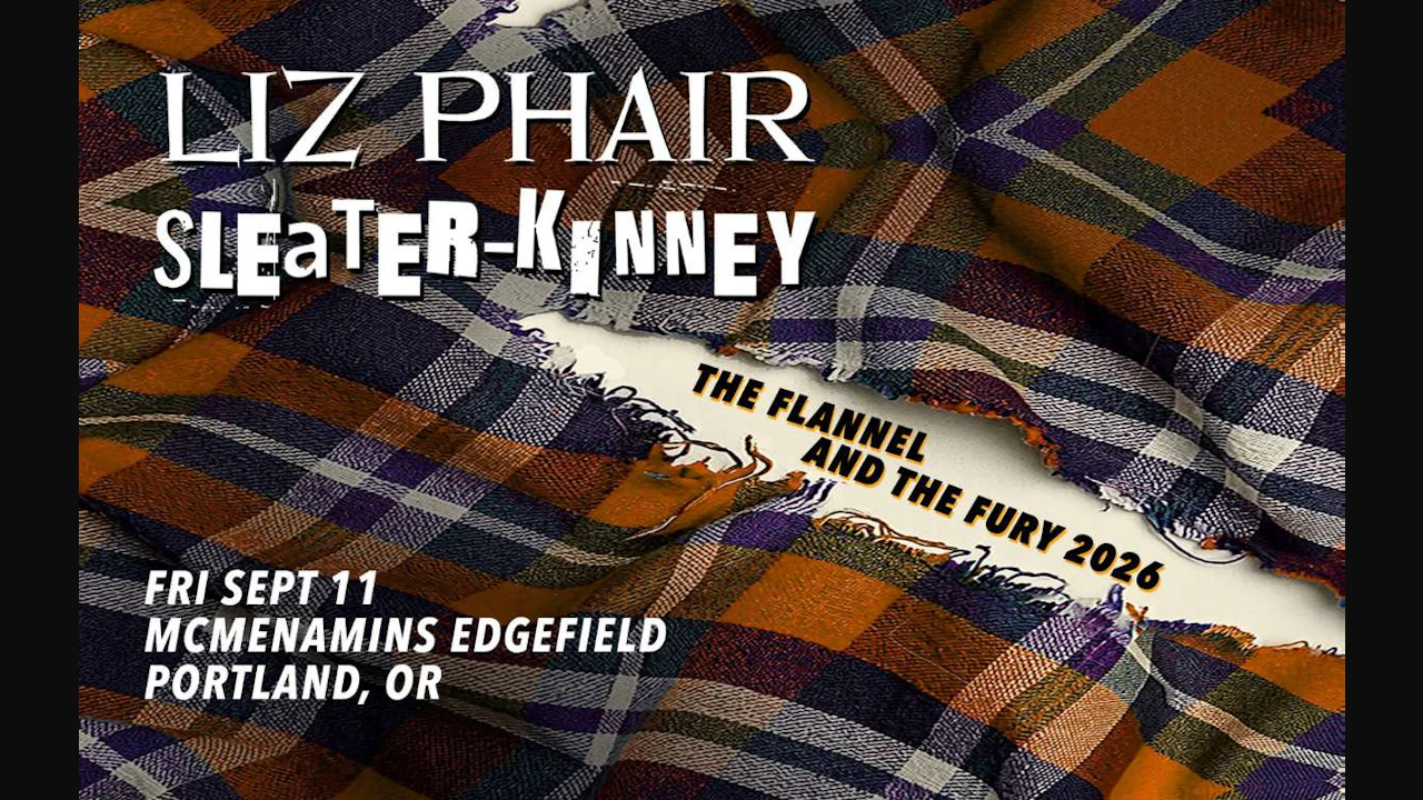 Liz Phair & Sleater-Kinney: The Flannel and The Fury 2026