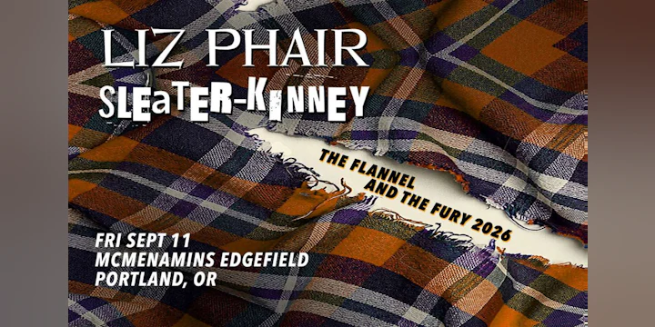 Liz Phair & Sleater-Kinney: The Flannel and The Fury 2026