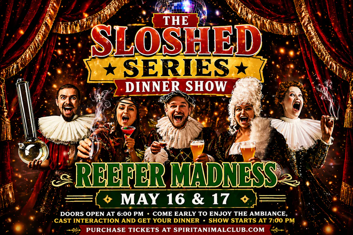 REEFER MADNESS LIVE: The Sloshed Dinner Show Series (Includes Dinner)