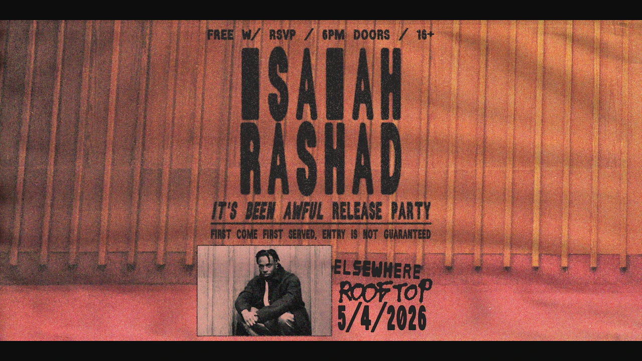 Isaiah Rashad - It's Been Awful Release Party