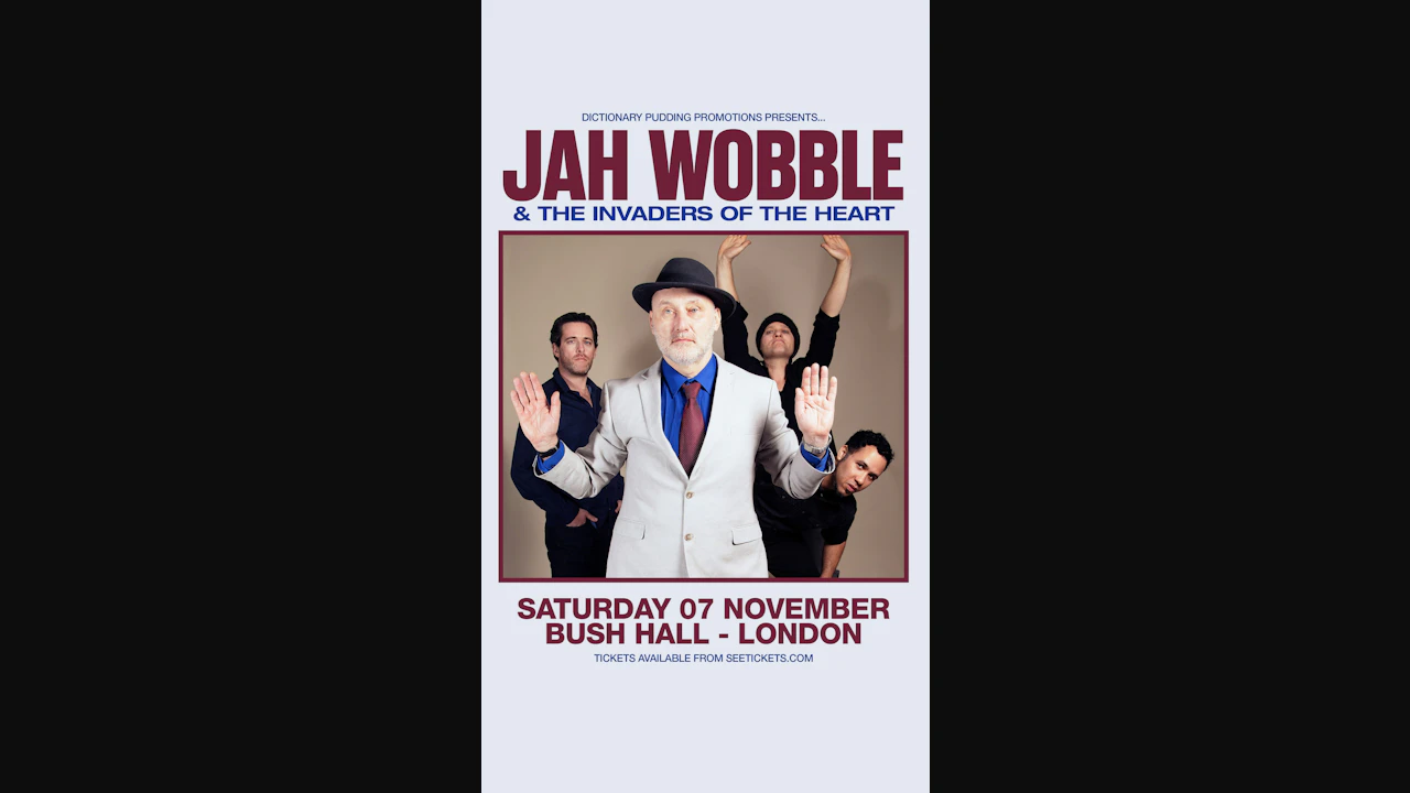 Jah Wobble and the Invaders of the Heart