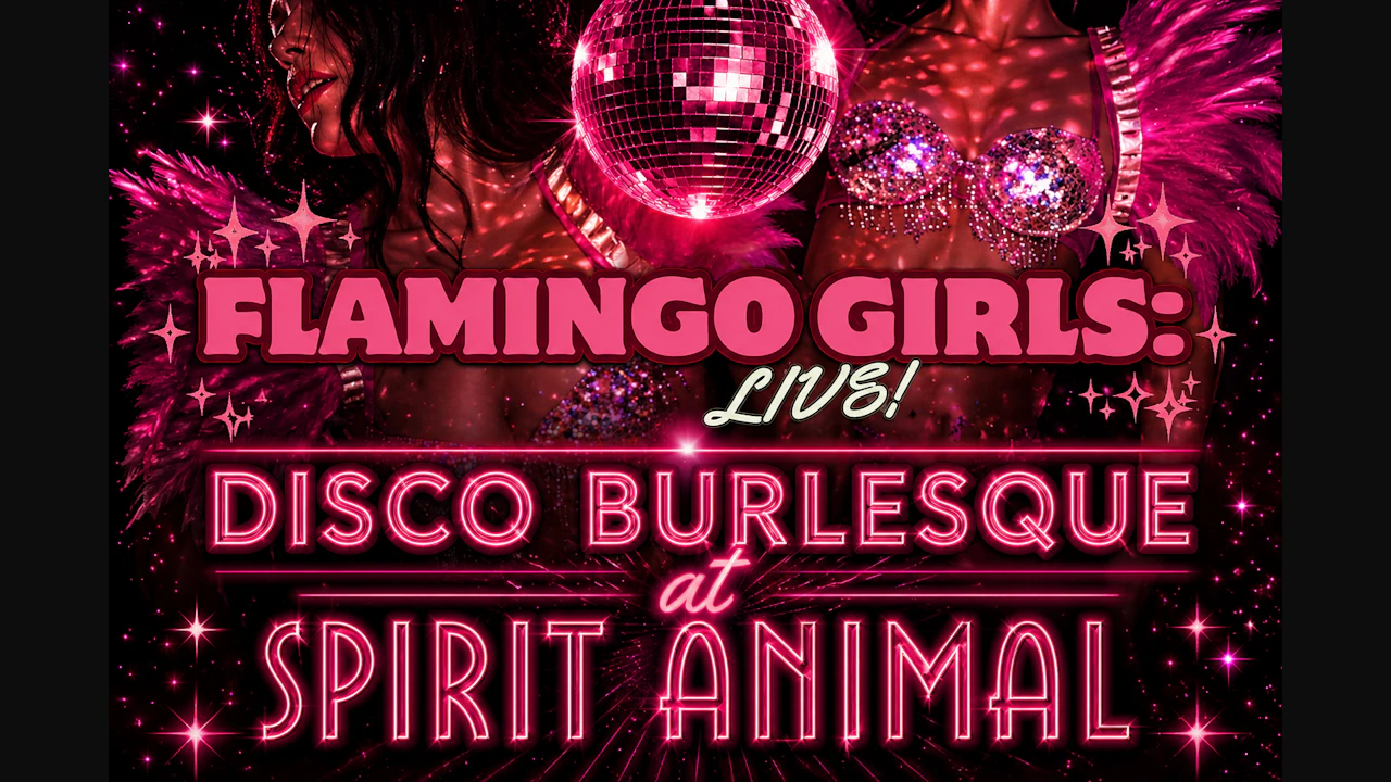 Flamingo Girls: A Night of Disco Burlesque