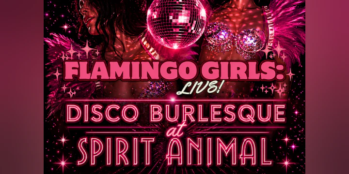 Flamingo Girls: A Night of Disco Burlesque