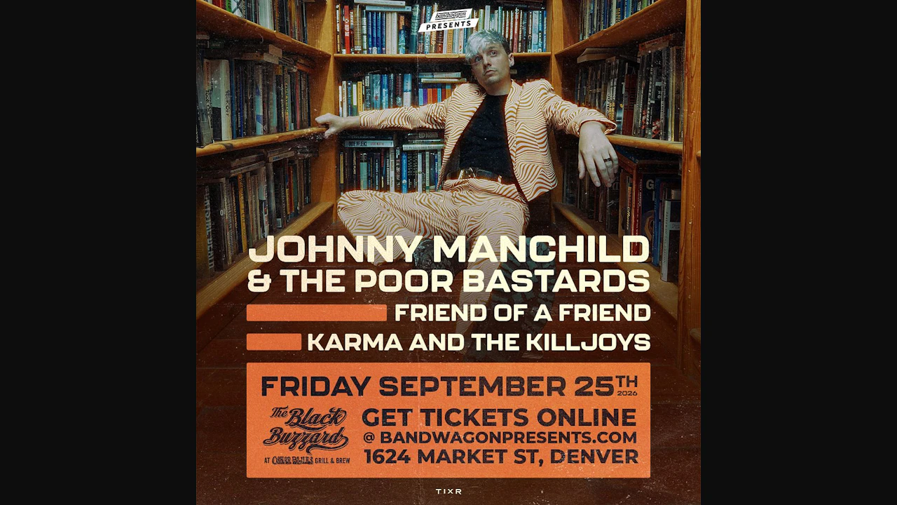 Johnny Manchild & The Poor Bastards, Friend of a Friend, Karma & The Killjoys
