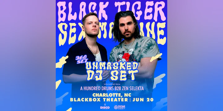 Black Tiger Sex Machine - Unmasked 360 DJ set - Charlotte