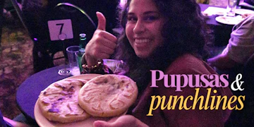 Pupusas And Punchlines