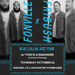 Fonville Fribush Organ Trio W/ THIS IS A REMINDER Ft. Parris Fleming