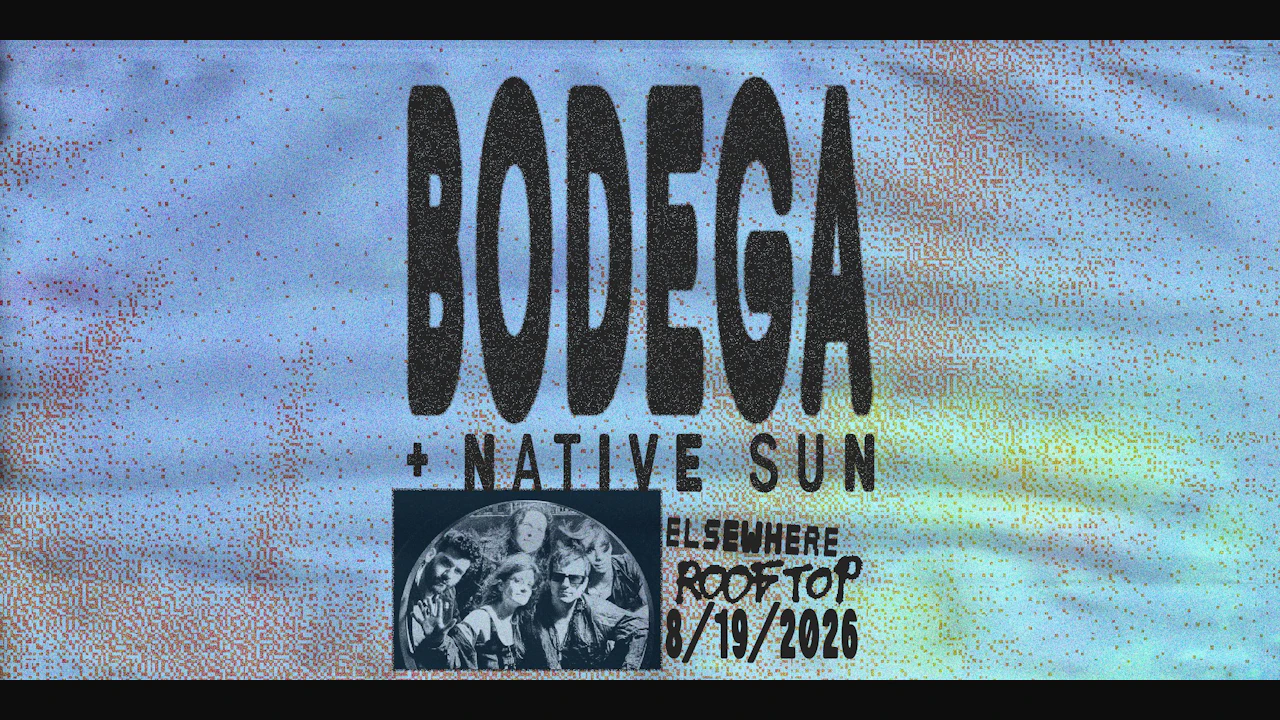 BODEGA, Native Sun