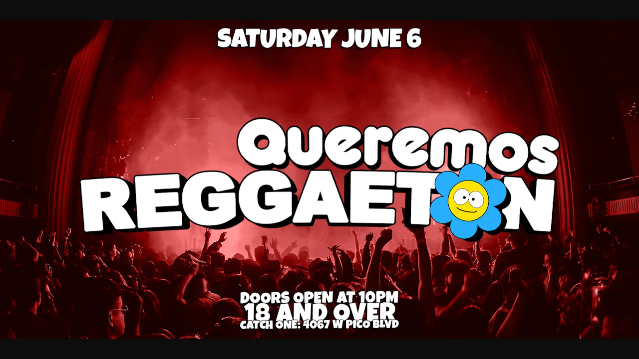 Queremos Reggaeton Party @ Catch One LA 18+
