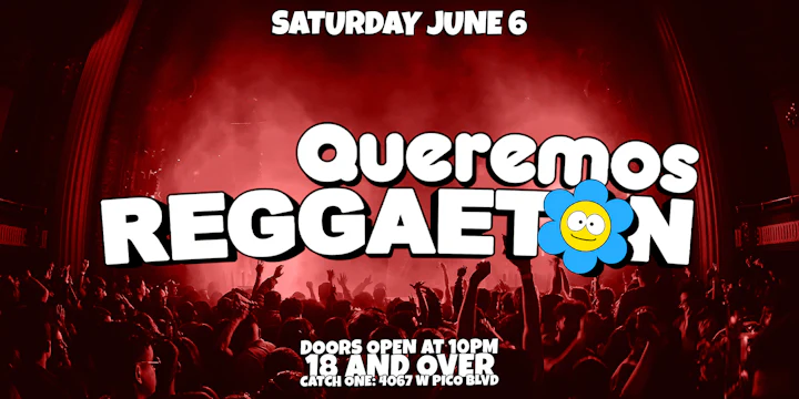 Queremos Reggaeton Party @ Catch One LA 18+