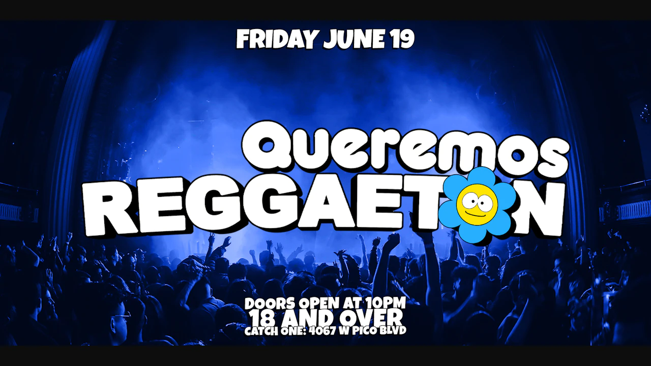 Queremos Reggaeton Party @ Catch One LA 18+