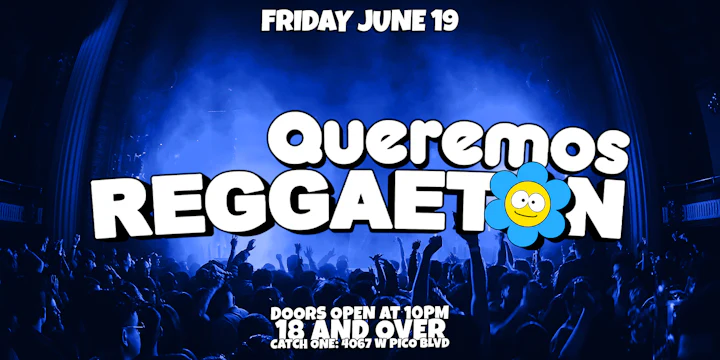Queremos Reggaeton Party @ Catch One LA 18+