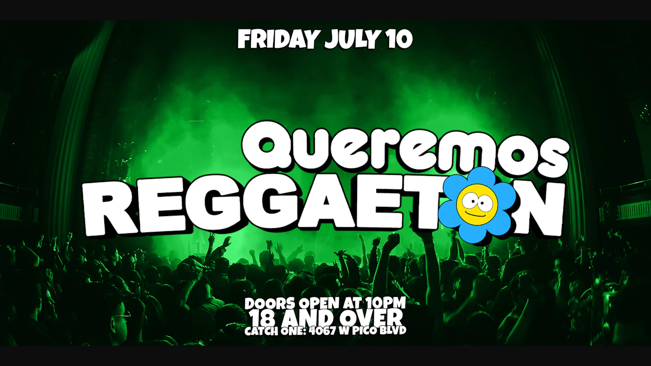 Queremos Reggaeton Party @ Catch One LA 18+