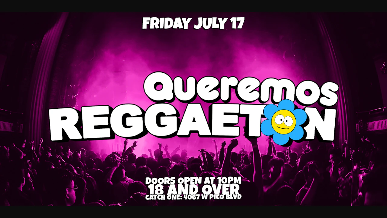 Queremos Reggaeton Party @ Catch One LA 18+