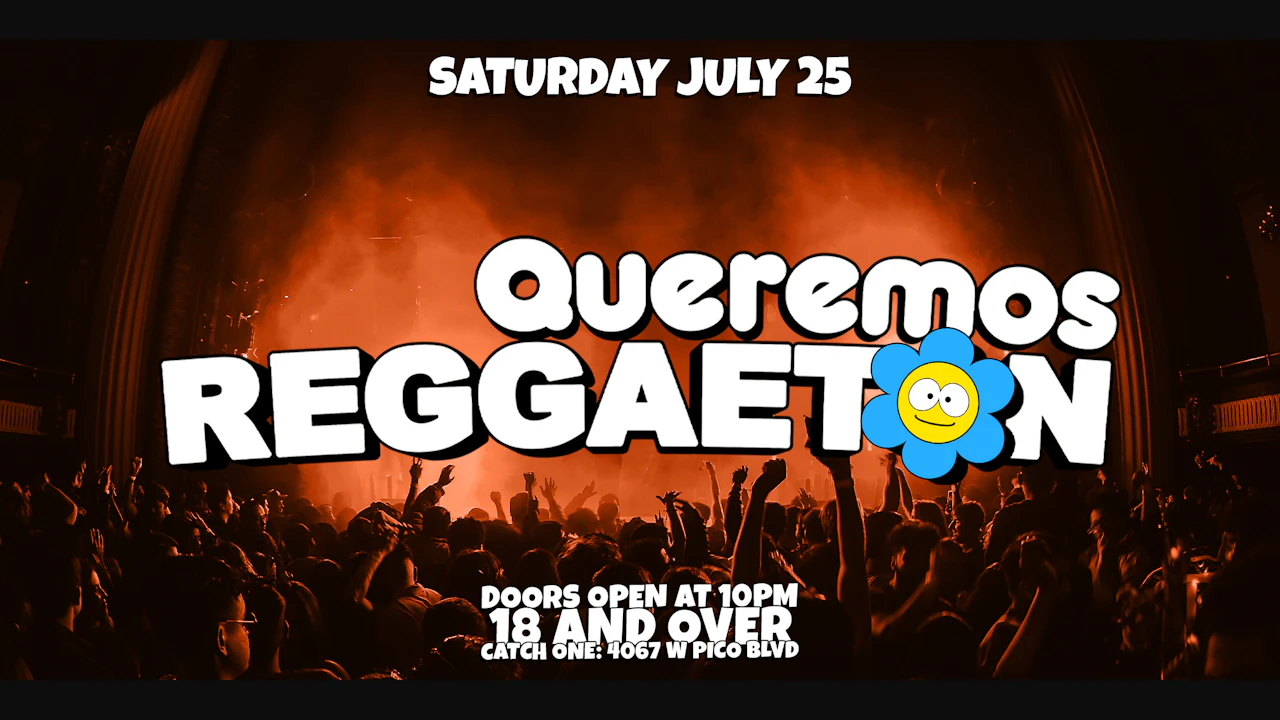 Queremos Reggaeton Party @ Catch One LA 18+