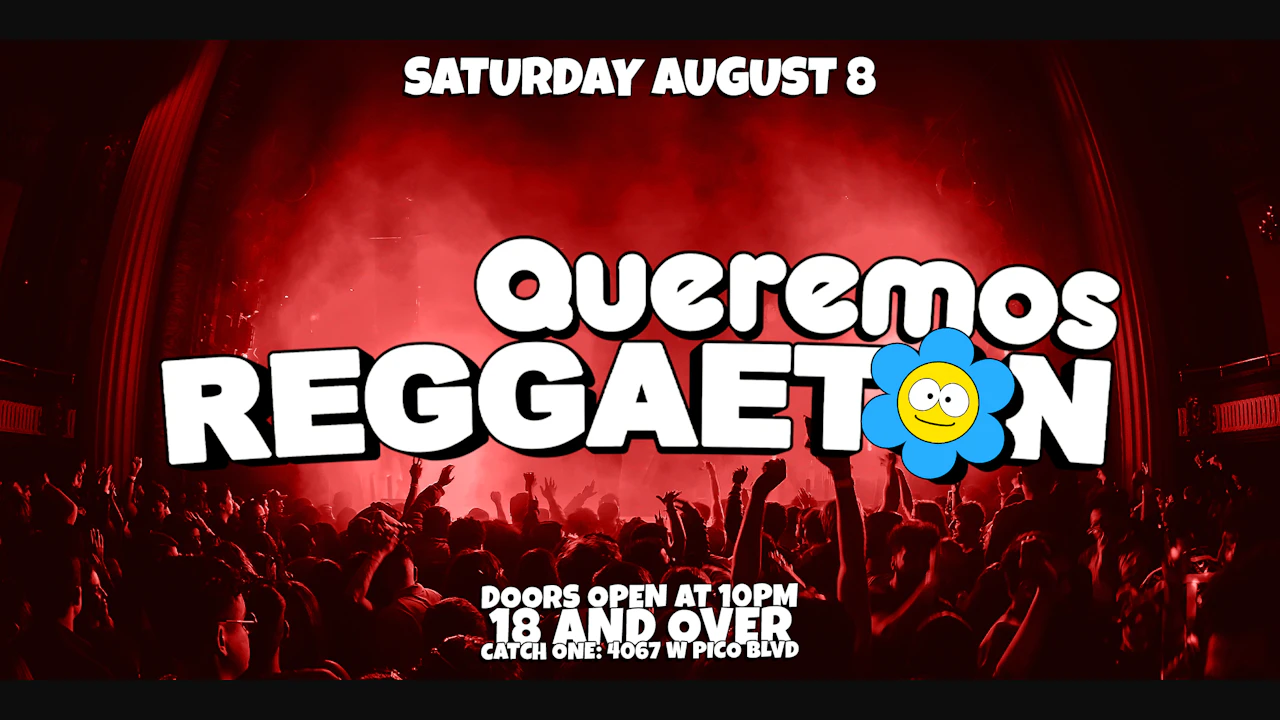 Queremos Reggaeton Party @ Catch One LA 18+