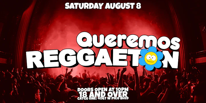 Queremos Reggaeton Party @ Catch One LA 18+