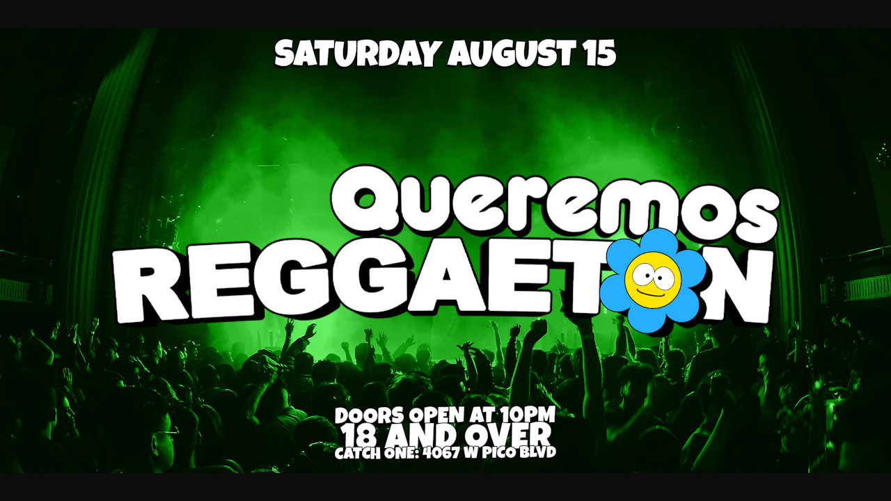 Queremos Reggaeton Party @ Catch One LA 18+