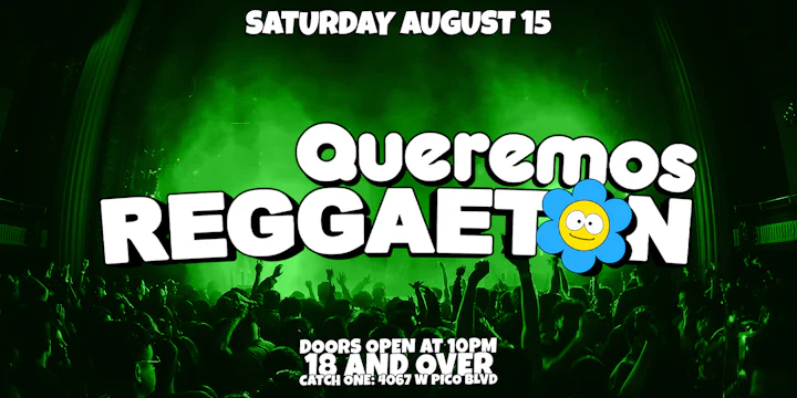 Queremos Reggaeton Party @ Catch One LA 18+