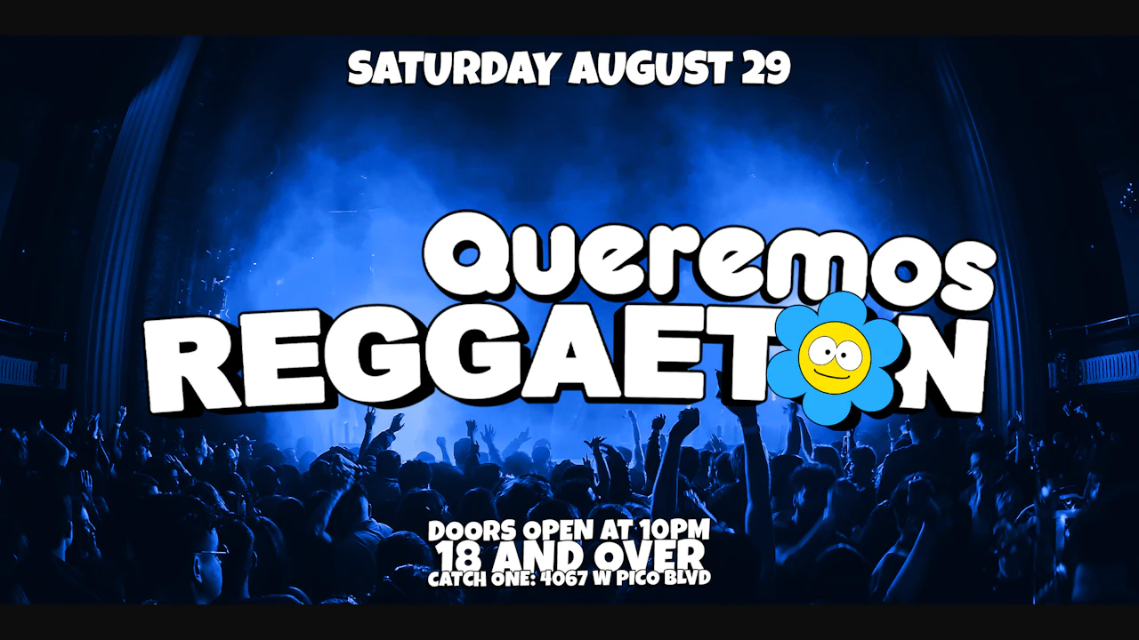 Queremos Reggaeton Party @ Catch One LA 18+