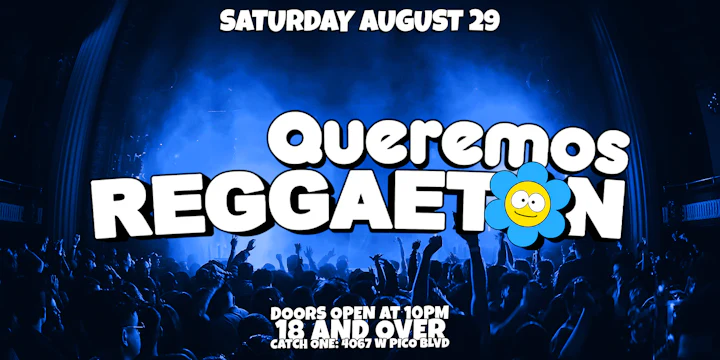 Queremos Reggaeton Party @ Catch One LA 18+