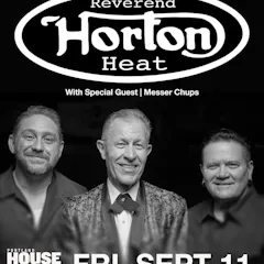 Reverend Horton Heat W / Special Guest Messer Chups
