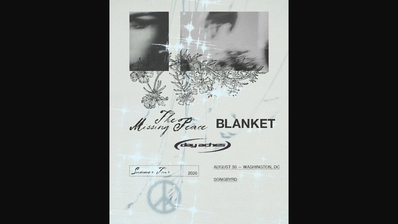 The Missing Peace x Blanket w/ special guest Day Aches