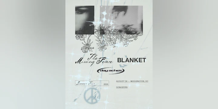 The Missing Peace x Blanket w/ special guest Day Aches