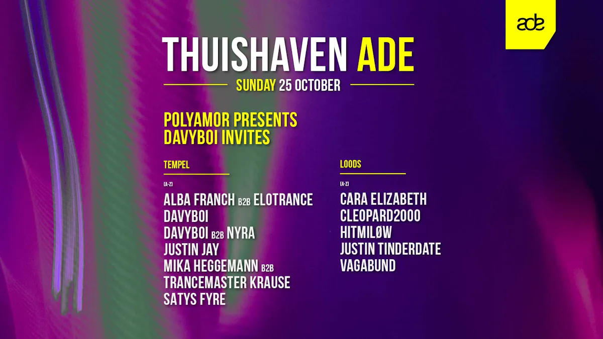 25 OCT   Thuishaven ADE Sunday With Polyamor Presents: Davyboi Invites SOLD OUT